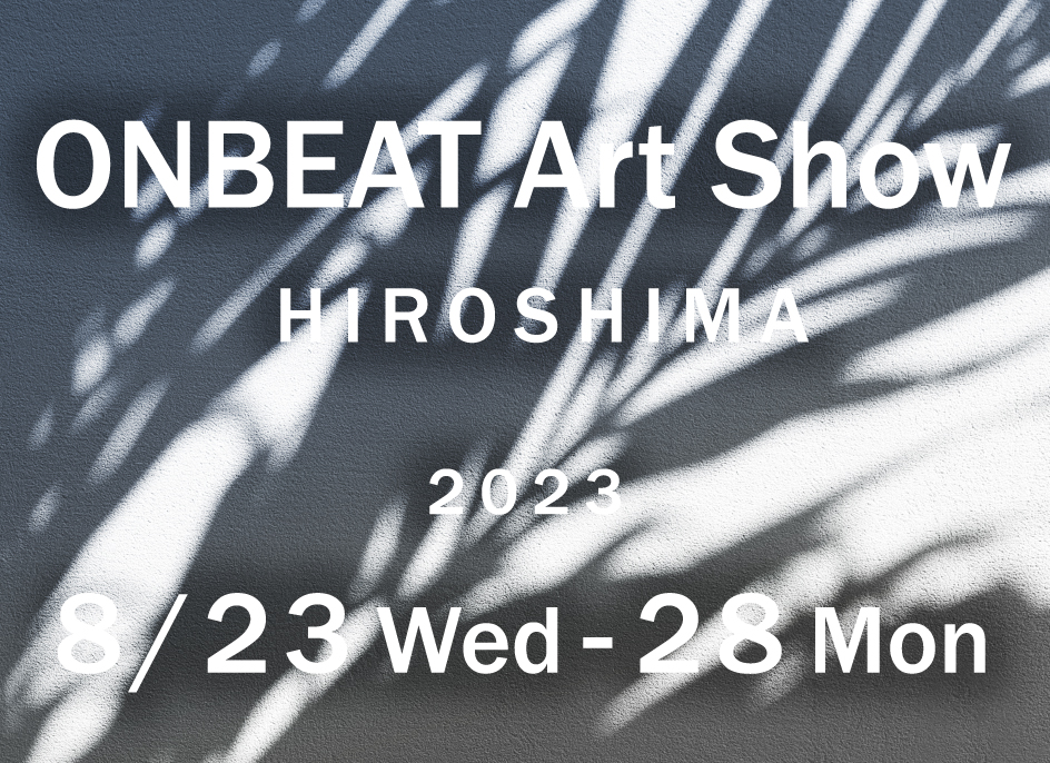 ONBEAT Art Show | 蒼野甘夏